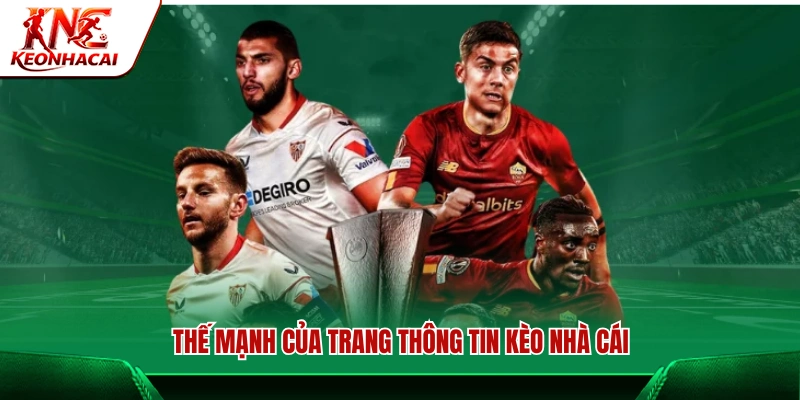 Những lợi thế cạnh tranh của web Kèo Nhà Cái